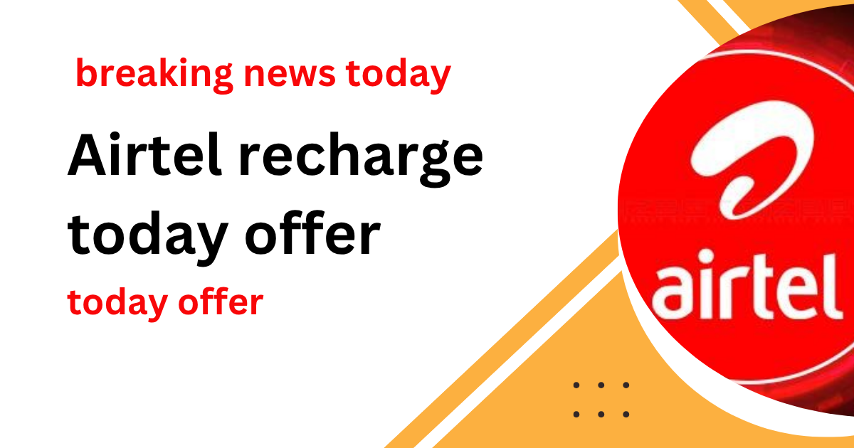 Airtel recharge today
