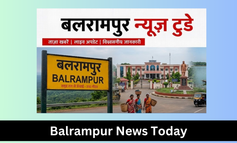 balrampur news today